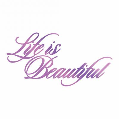 Couture Creations Hotfoil Stamp -  Life is Beautiful